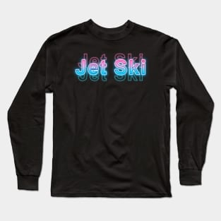 Jet Ski Long Sleeve T-Shirt